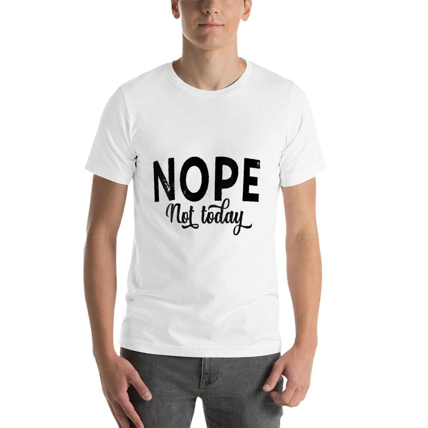Womens Nope. Not Today Funny Kids Men Women Nope Just Nope Versatile T-Shirt