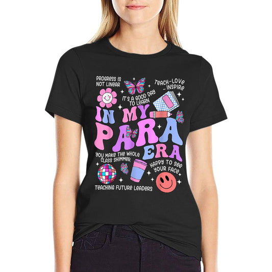 In My Para Era Paraprofessional Paraeducator Back To School T-Shirt