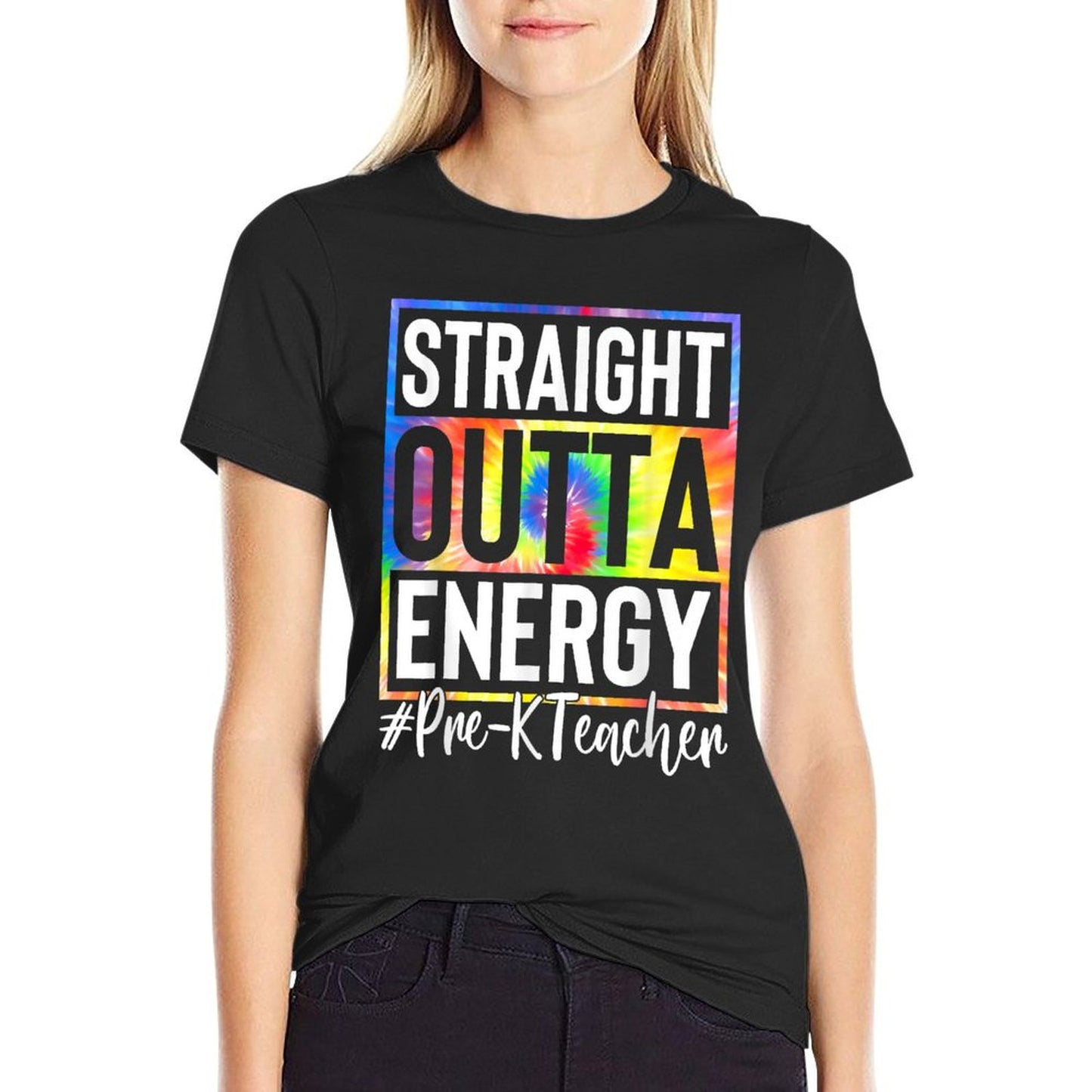Pre-K Teacher Straight Outta Energy Love Teacher Life Gifts T-Shirt