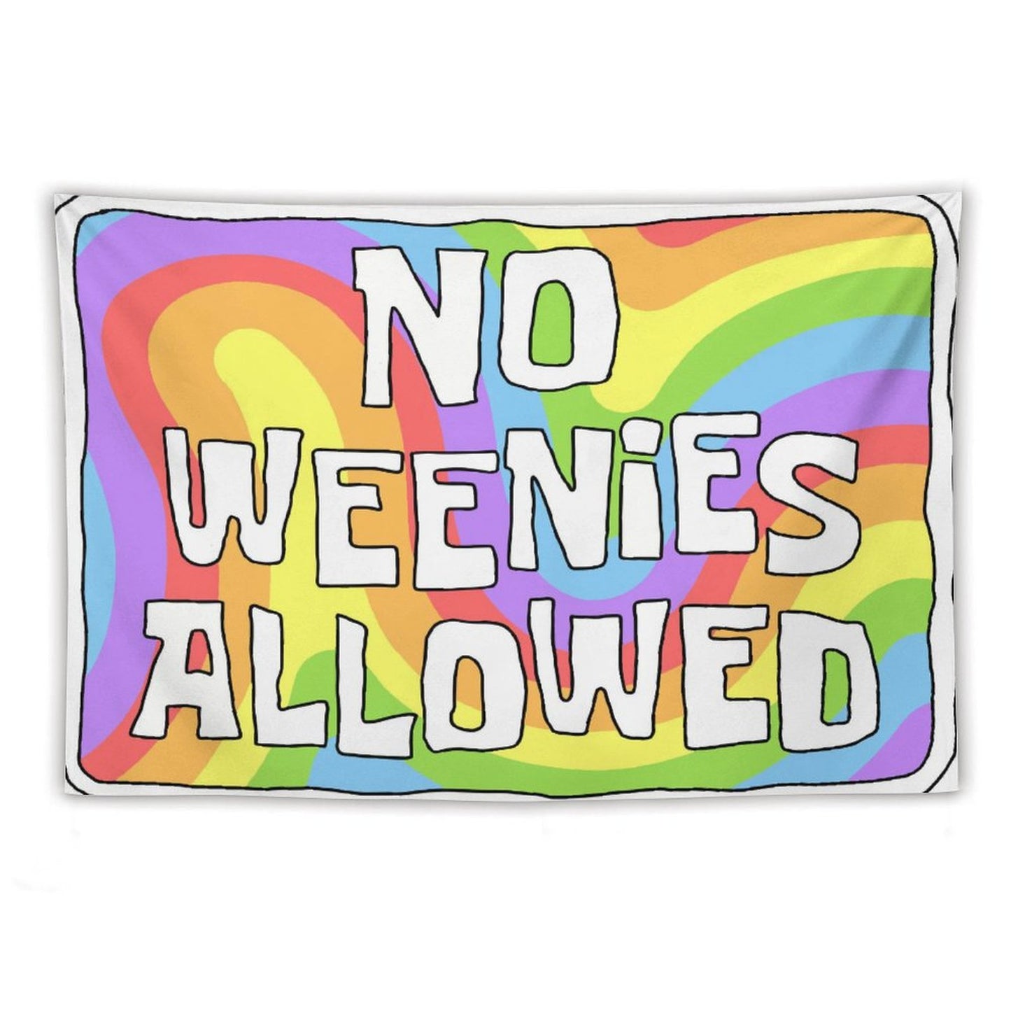 No Weenies Allowed Trippy Tapestry