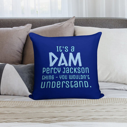 It's A Dam Percy Jackson Thing Drawing Soft Anti-Pilling Throw Pillow