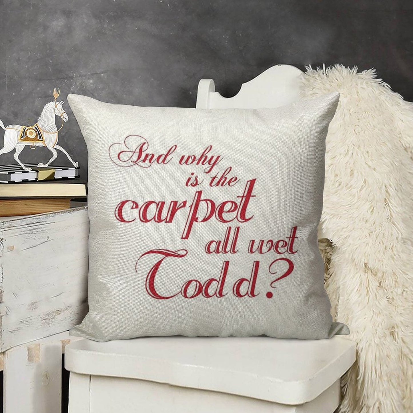 And Why Is The Carpet All Wet Todd Linen Throw Pillow Cover