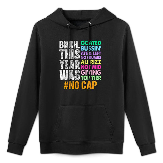 Bruh This Year Was Goated No Cap Funny Last Day of School Medium-Weight Fabric Hoodie