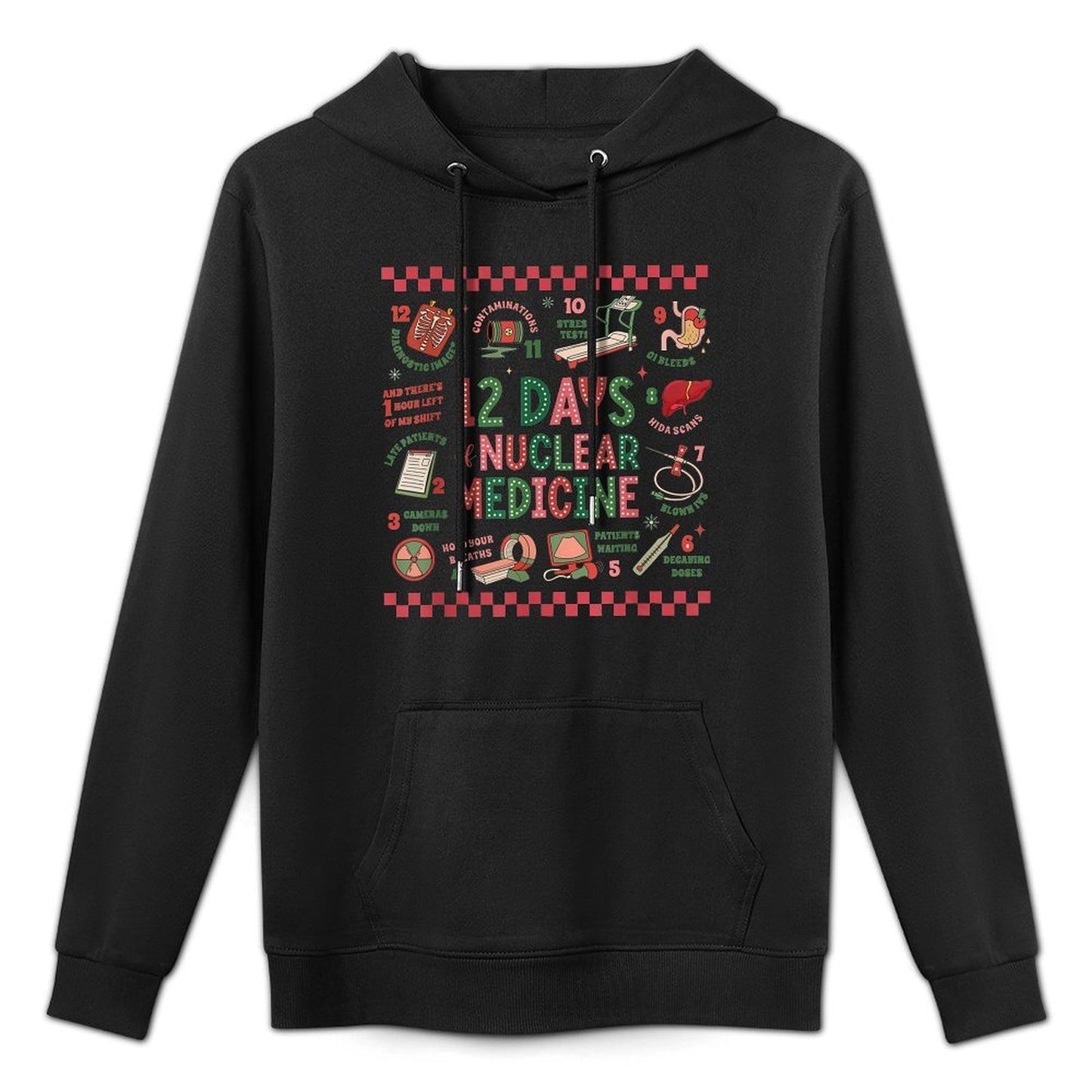 12 Days of Nuclear Medicine Christmas Radiology Nuc Med Tech Layering Staple Hoodie