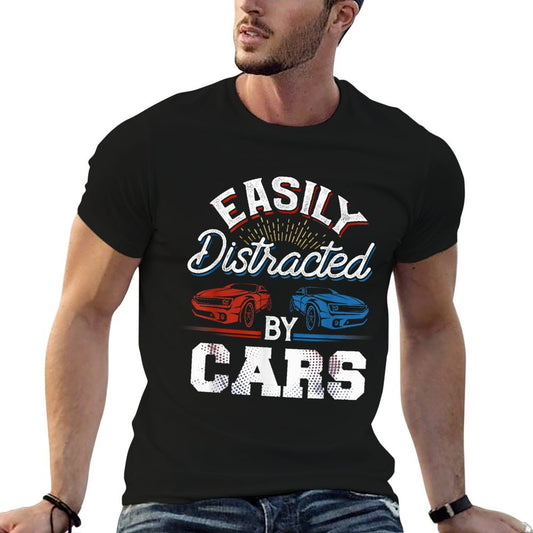 Easily Distracted By Cars Racing Cars Fans Gift Speed Driver T-Shirt
