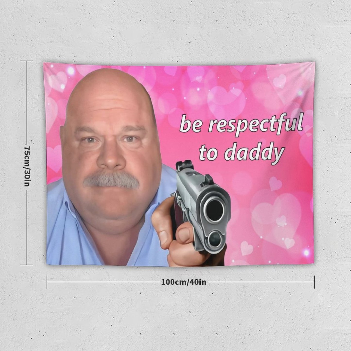 Be Respectful to Daddy Bertram Tapestry