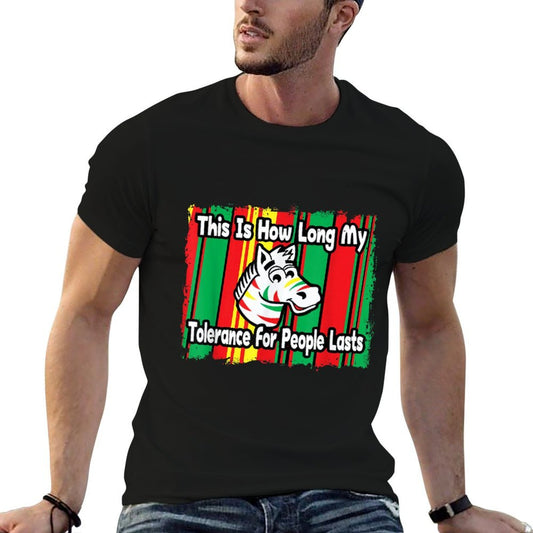 Zebra This Is How Long My Tolerance For People Lasts Comfortable T-Shirt