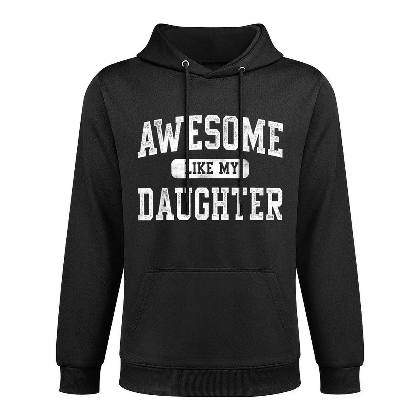 Awesome Like My Daughter Funny Fathers Day Dad Gifts Daddy Versatile Streetwear Hoodie