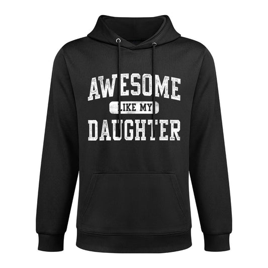Awesome Like My Daughter Funny Fathers Day Dad Gifts Daddy Versatile Streetwear Hoodie