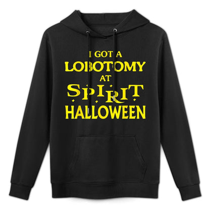 I Got A Lobotomy At Spirit Halloween Apparel Halloween Day Shrink-Resistant Hoodie