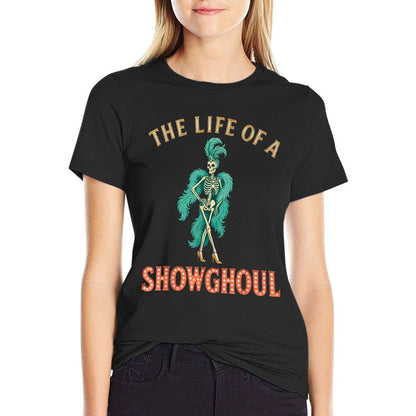 The Life of A Showghoul Retro Halloween Show Skeleton Girl  Vintage-inspired T-Shirt