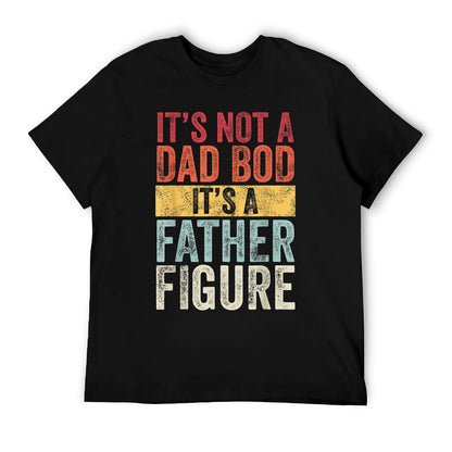 Mens It&#39;s Not A Dad Bod It&#39;s A Father Figure, Funny Retro Vintage,Short Sleeve T-Shirt