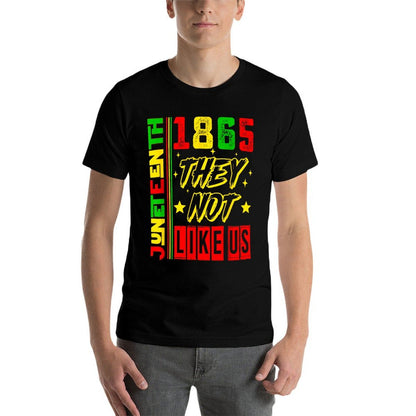 They Dont Like Us Freedom Black History Juneteenth 1865  Versatile T-Shirt
