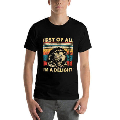 First Of All I'm A Delight Sarcastic Angry Opossum Possum, Small, Black  Wrinkle-resistant T-Shirt