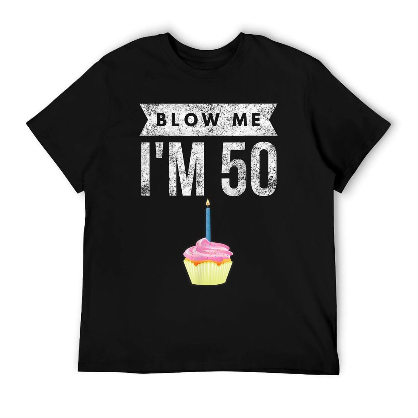 Blow Me I&#39;m 50 Pun Fifty Birthday Gag Gift Saying T-Shirt