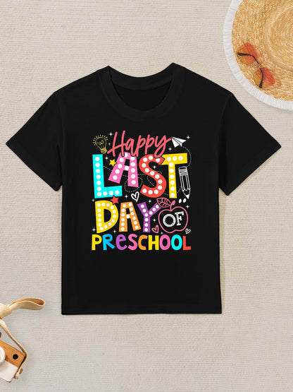 Happy Last Day Of Preschool Graduation Men Women Boy Girl Kids T-Shirt