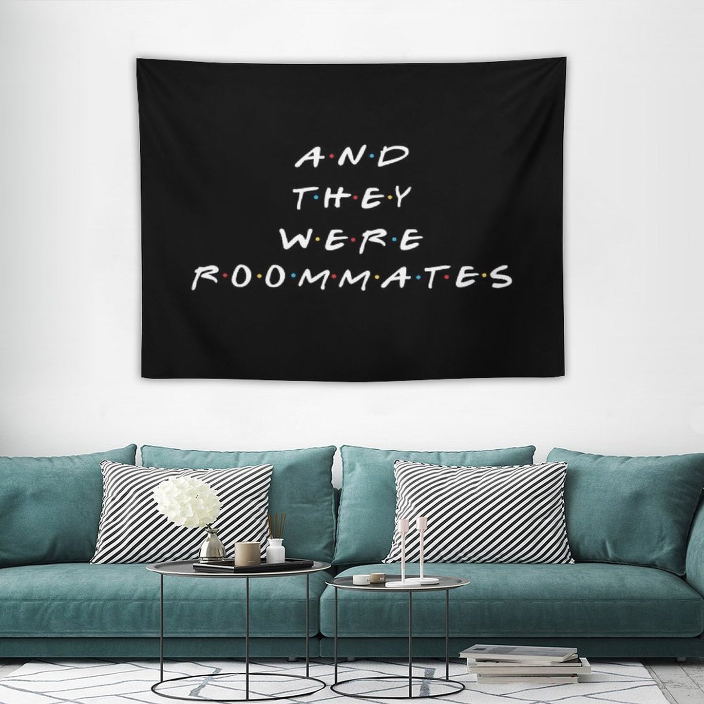 And They Were Roommates Tapestry