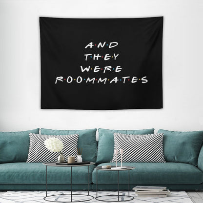 And They Were Roommates Tapestry