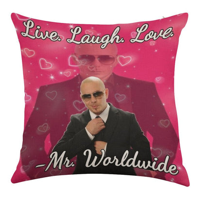 Mr Worldwide Live. Laugh. Love. Linen Throw Pillow Cover