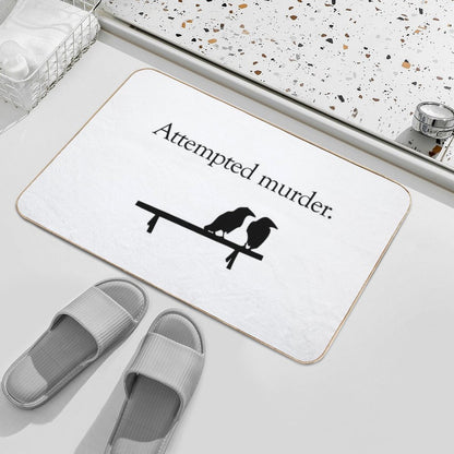 Attempted Murder  Easy Maintenance Bath Mat