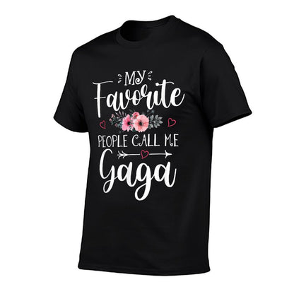 My Favorite People Call Me Gaga Funny Floral Mother&#39;s Day T-Shirt