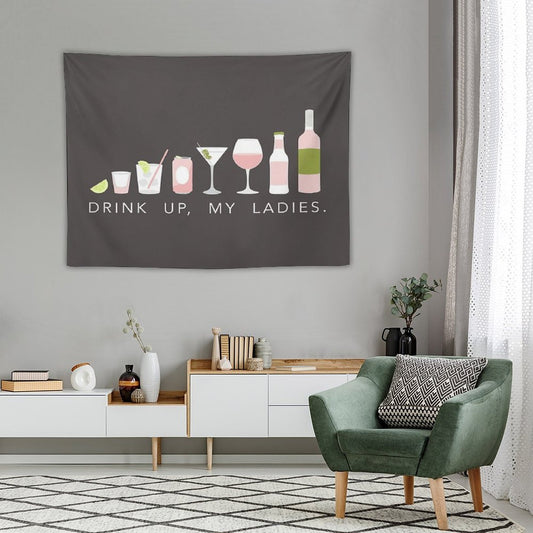 DRINK UP LADIES Tapestry