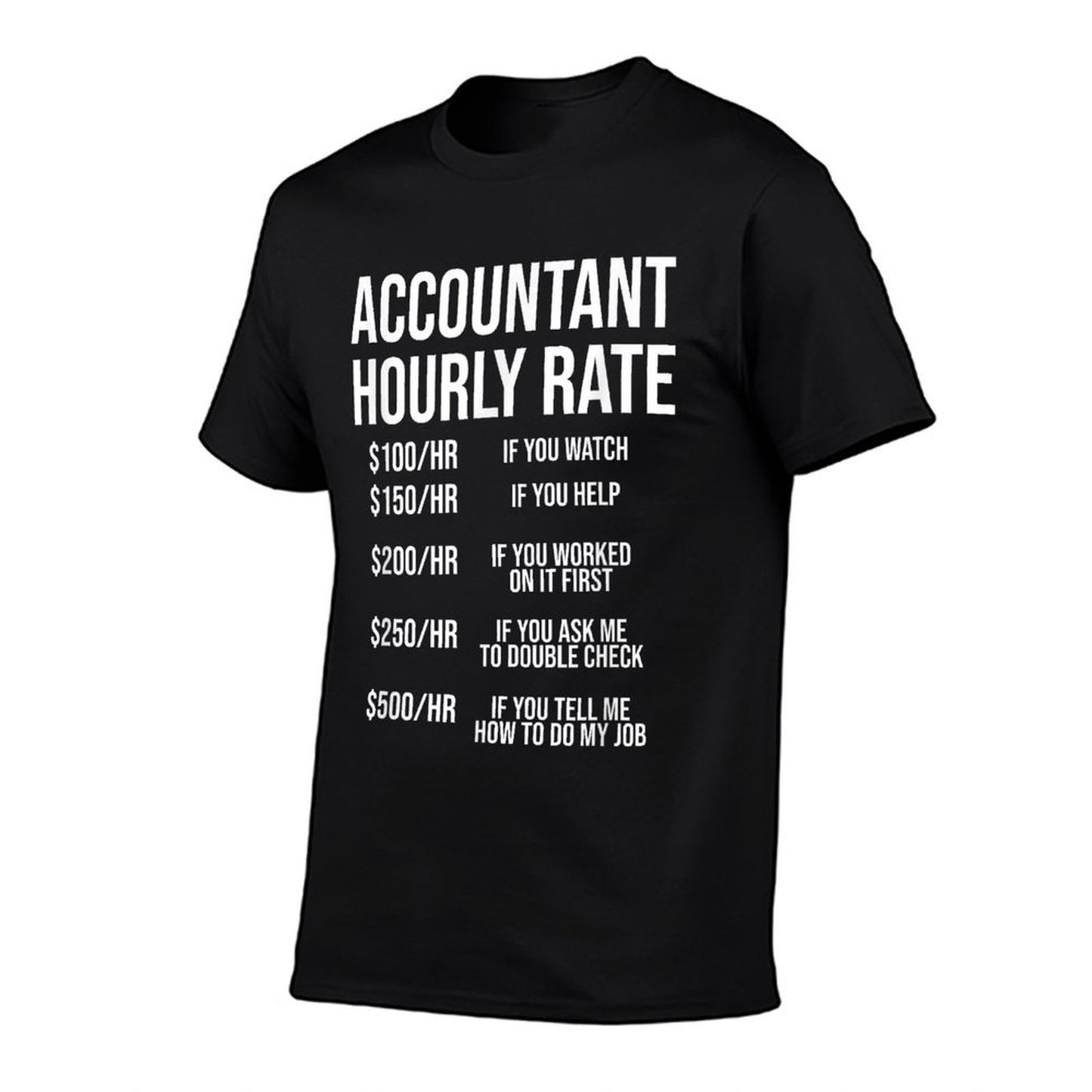 Funny Accountant Hourly Rate Accounting CPA Humor T-Shirt