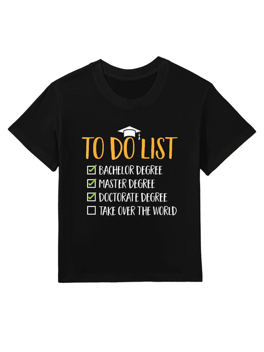 PhD Graduate Doctorate Degree To Do List Ph.D. Graduation Kids T-Shirt