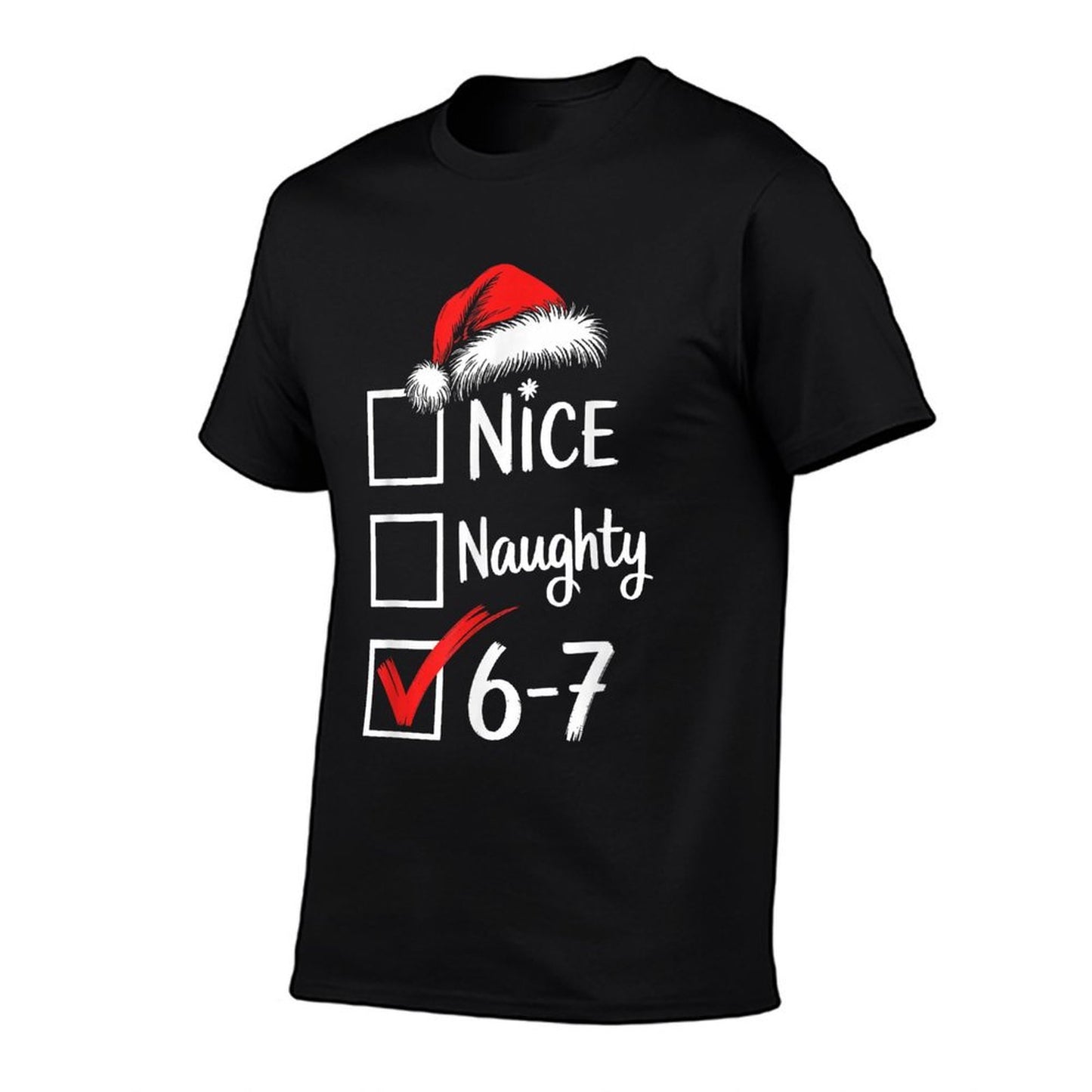 6-7 Meme Nice Naughty 67 Christmas Brain Rot Funny Graphic  Tagless Design T-Shirt