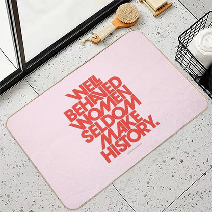 Well Behaved Women Seldom Make History (Pink & Red Version) Bath Mat