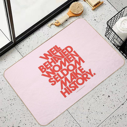 Well Behaved Women Seldom Make History (Pink & Red Version) Bath Mat