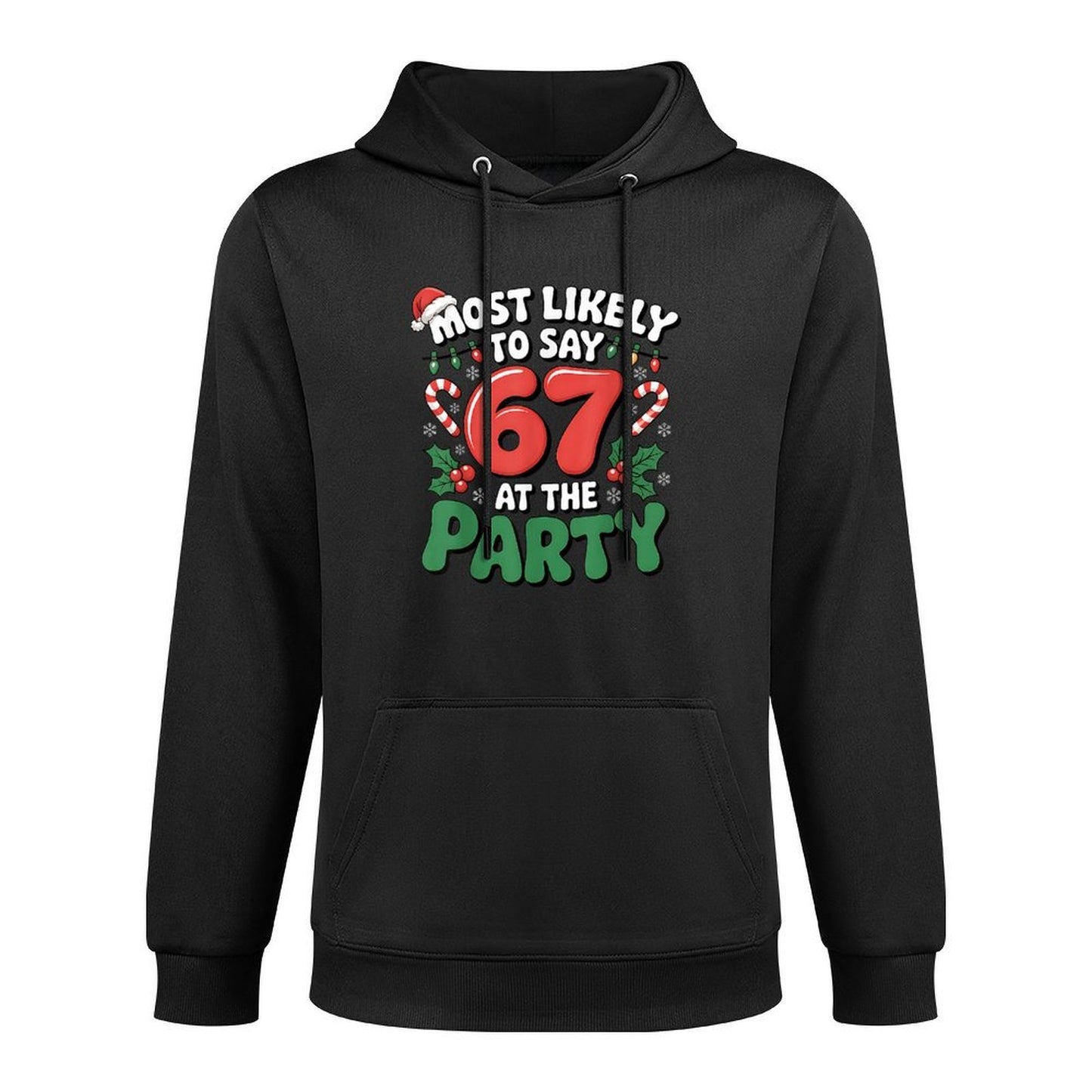 Brainrot Funny Xmas 67 Meme Christmas Most Likely to Say 67 Machine Washable Hoodie