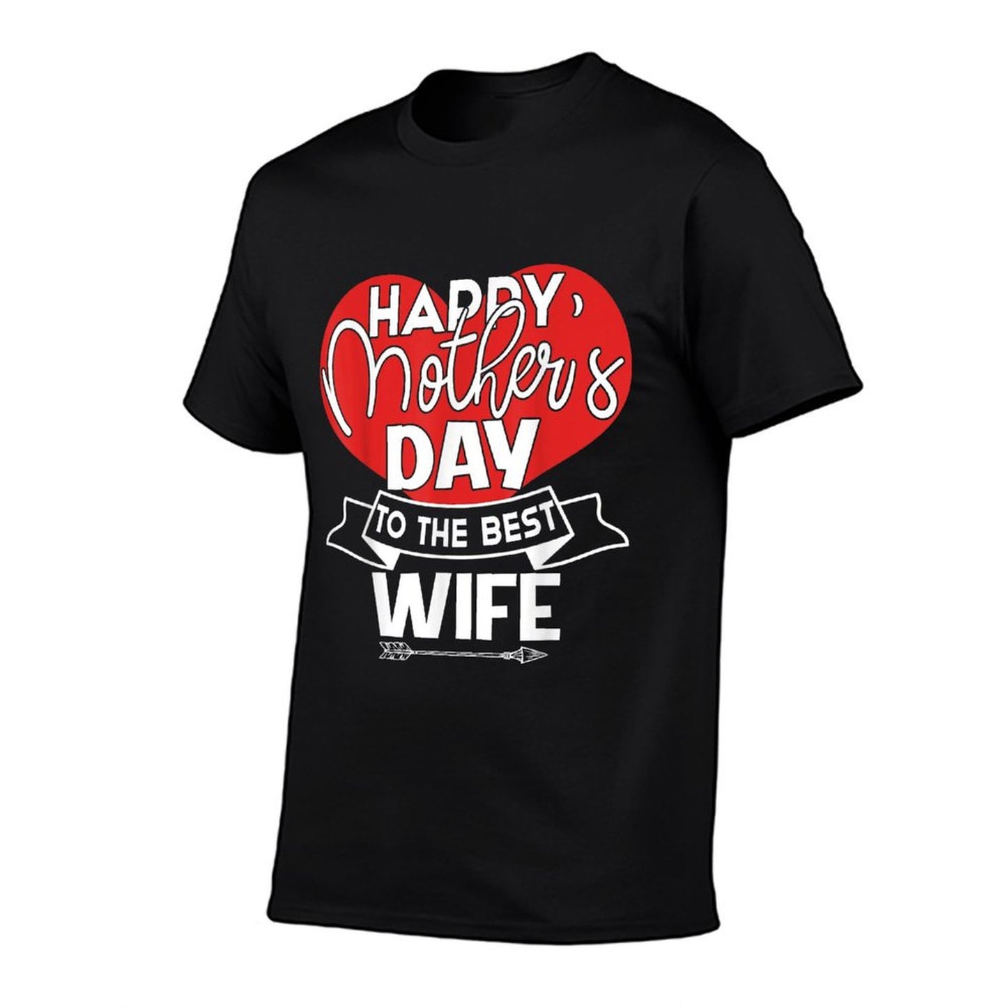 Happy Mother&#39;s Day To The Best Wife Mother&#39;&#39;s Day Gift T-Shirt