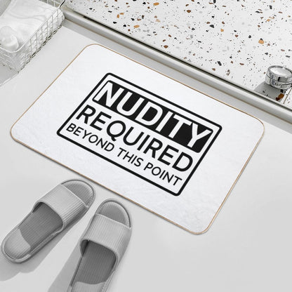 Nudity Required Beyond This Point Funny Bath Mat