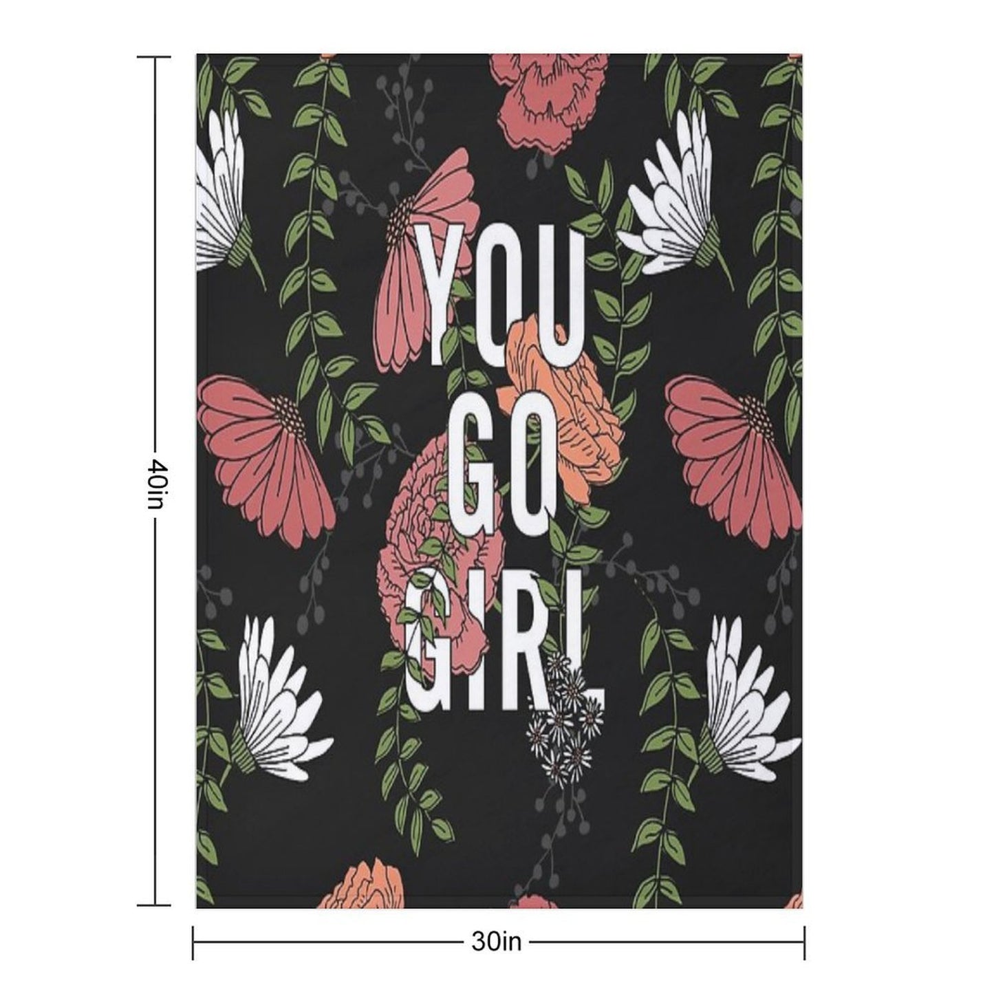You Go Girl with Florals Throw Blanket