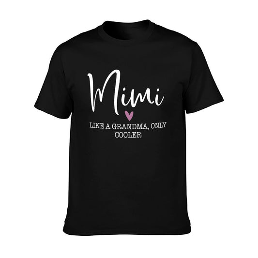 Mimi Like A Grandma Only Cooler Heart Mother&#39;s Day Mimi T-Shirt