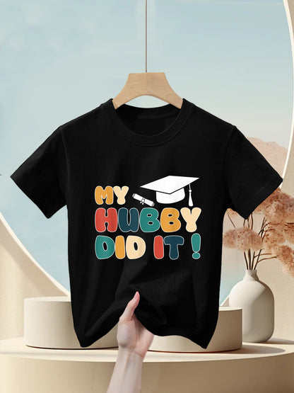 My Hubby Did It Graduation Husband Graduated Proud Family Kids T-Shirt