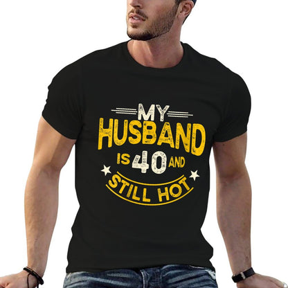 Womens My Husband Is 40 And Still Hot Husband 40th Birthday  Slim-fit Cut T-Shirt