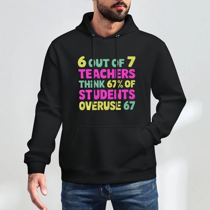 Funny 67 Teacher - Teacher 6 7 Funny Overuse 67 Premium Tri-Blend Machine Washable Hoodie