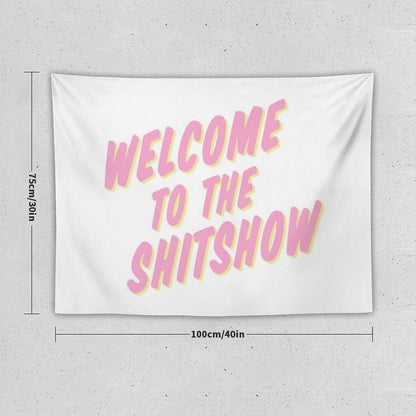 Welcome to The Shitshow Pink And Yellow Tapestry