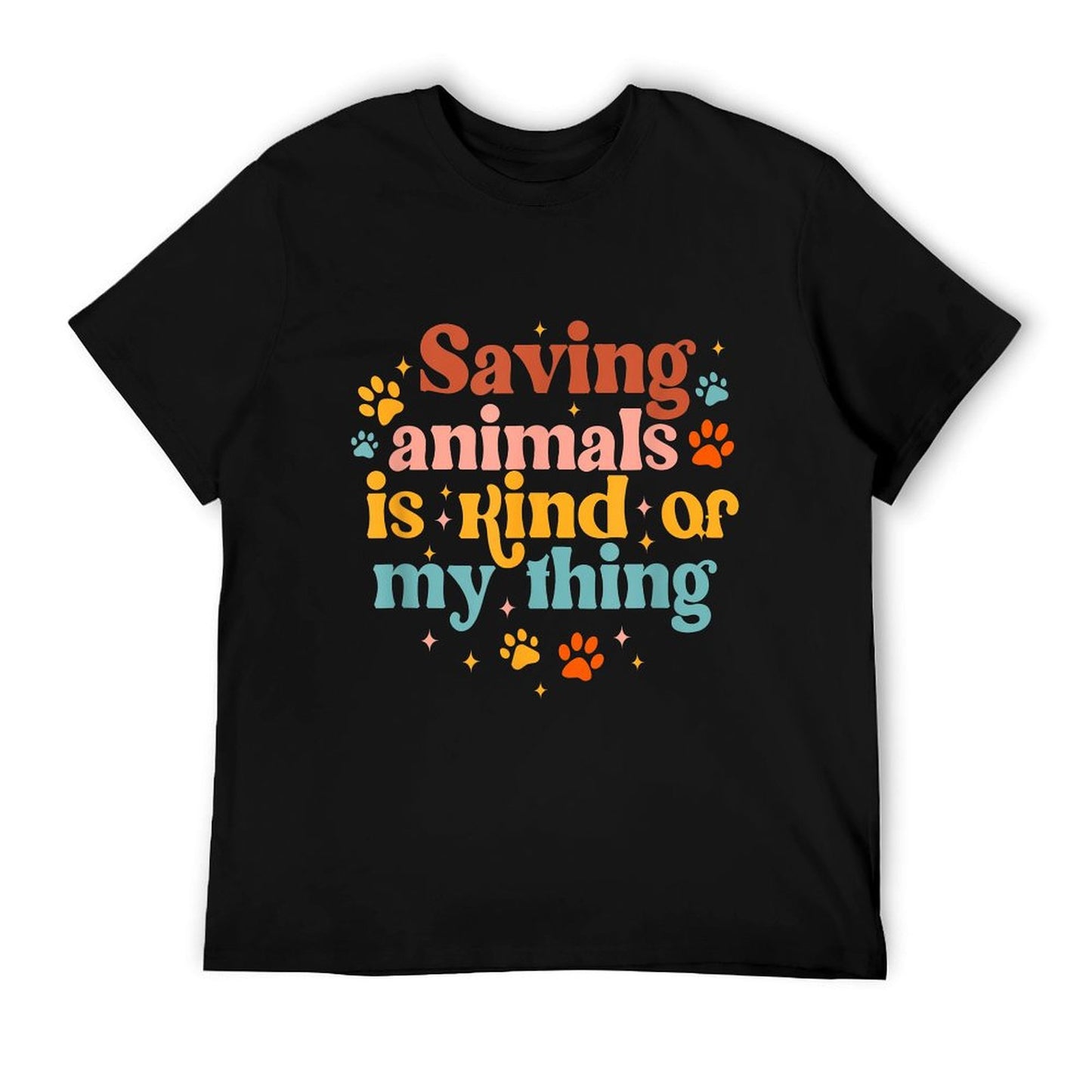 Saving Animals Is Kind Of My Thing Dog Rescuer Animal Rescue T-Shirt