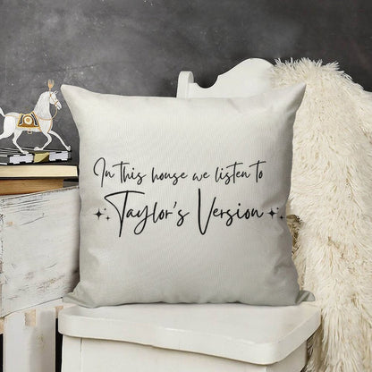 In This House We Listen to Taylor's Version Linen Throw Pillow Cover