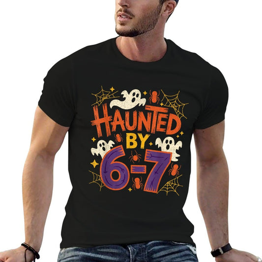 Haunted by 67 Funny Haunted by 6-7 Funny 6 7 Halloween  Graphic-printed T-Shirt
