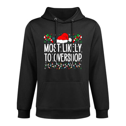 Most Likely To Overshop Shopping Funny Family Crew Christmas Adjustable Hood Hoodie