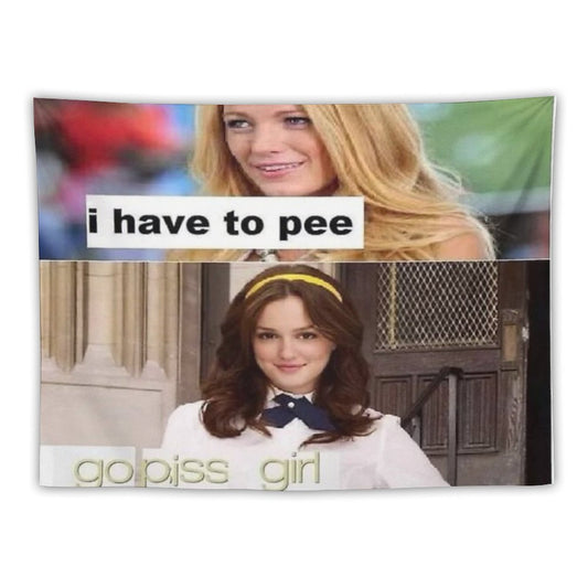 I Have to Pee Go Piss Girl Tapestry