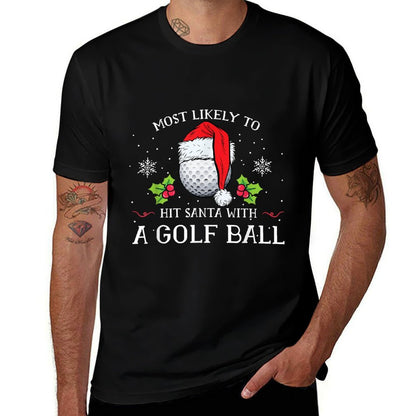 Most Likely To Hit Santa With A Golf Ball Christmas Pajamas  Fade-proof Color T-Shirt