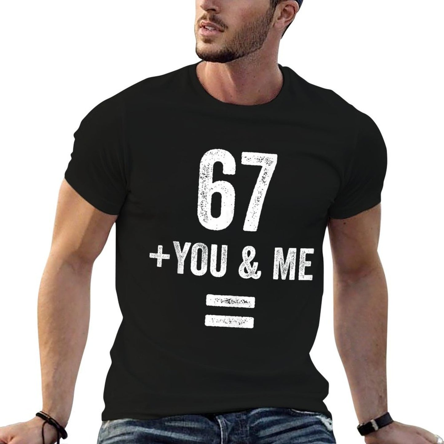 Funny Six Seven 6 7 Meme Gen Alpha Slang 67 + You  Me = 6 9  Slim-fit Cut T-Shirt