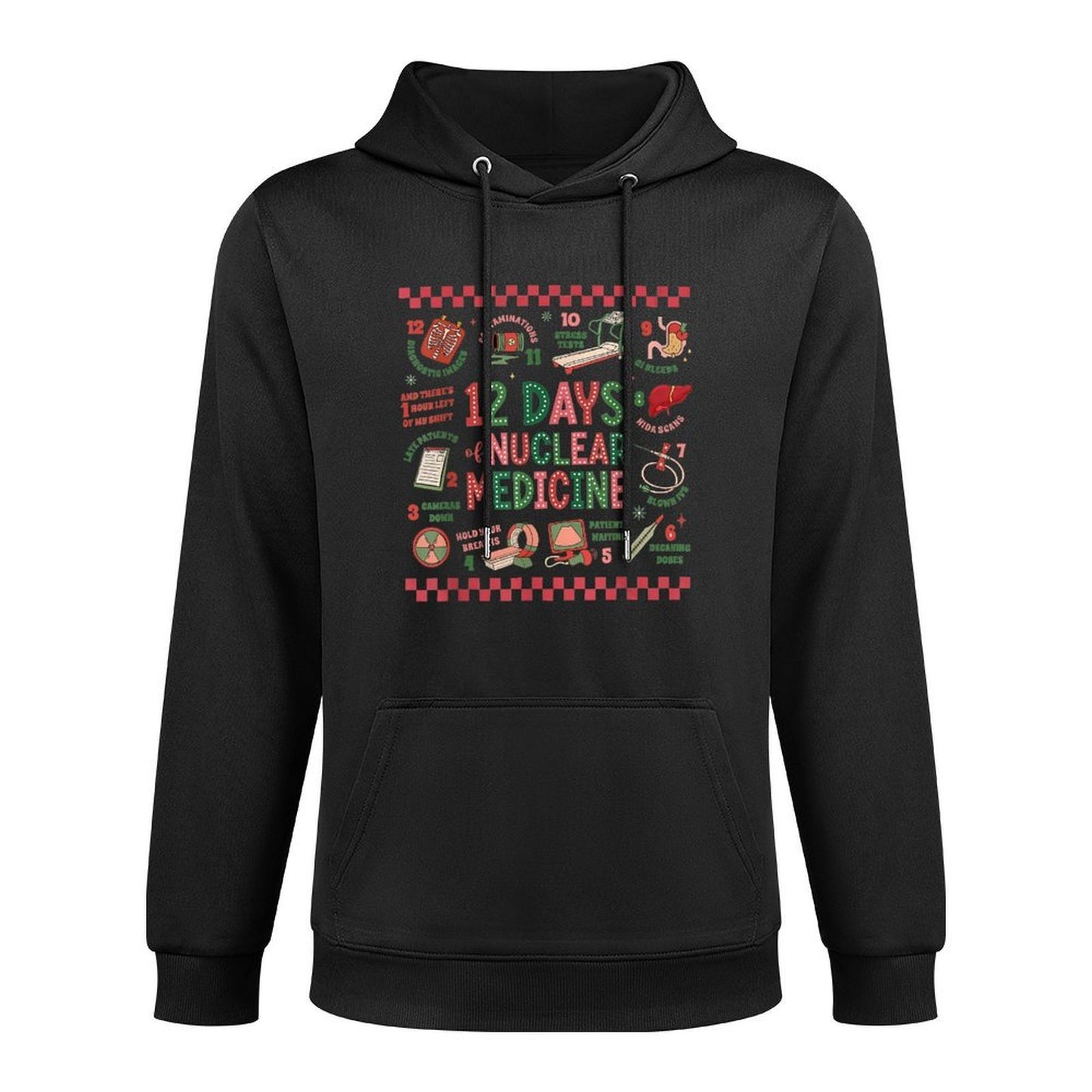 12 Days of Nuclear Medicine Christmas Radiology Nuc Med Tech Layering Staple Hoodie