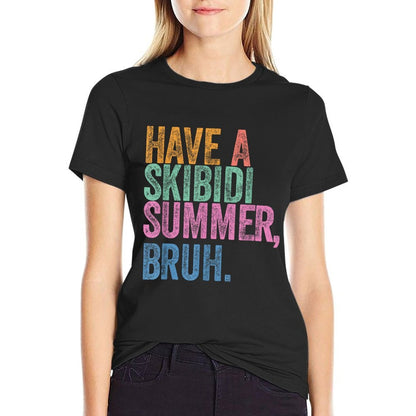 End Of The Year Teacher Last Day Have A Skibidi Summer Bruh  Affordable Price T-Shirt