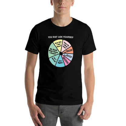 80's Music Retro Lyrics - You May Ask Yourself Pie Chart  Wrinkle-resistant T-Shirt